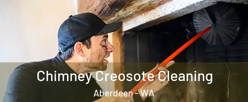  Chimney Creosote Cleaning Aberdeen - WA