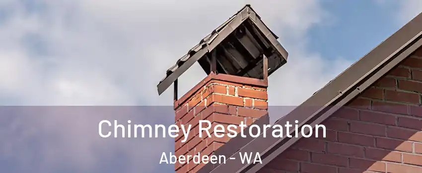  Chimney Restoration Aberdeen - WA