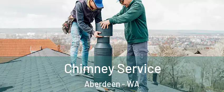  Chimney Service Aberdeen - WA