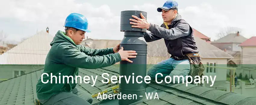  Chimney Service Company Aberdeen - WA