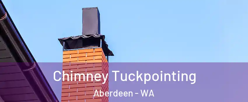  Chimney Tuckpointing Aberdeen - WA