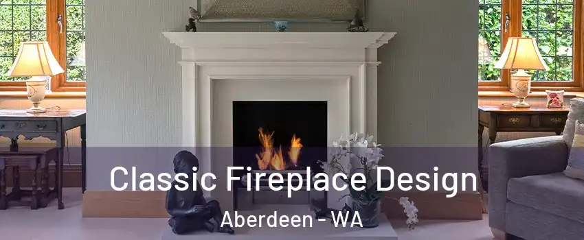  Classic Fireplace Design Aberdeen - WA