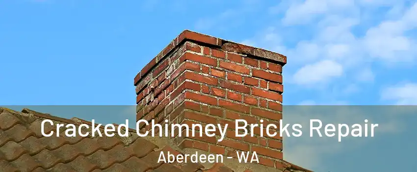  Cracked Chimney Bricks Repair Aberdeen - WA