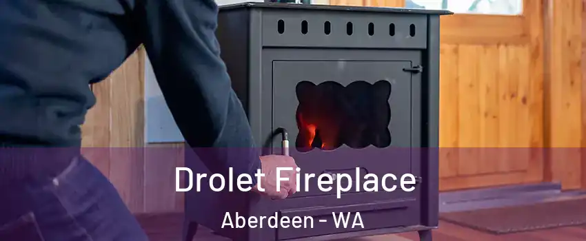  Drolet Fireplace Aberdeen - WA