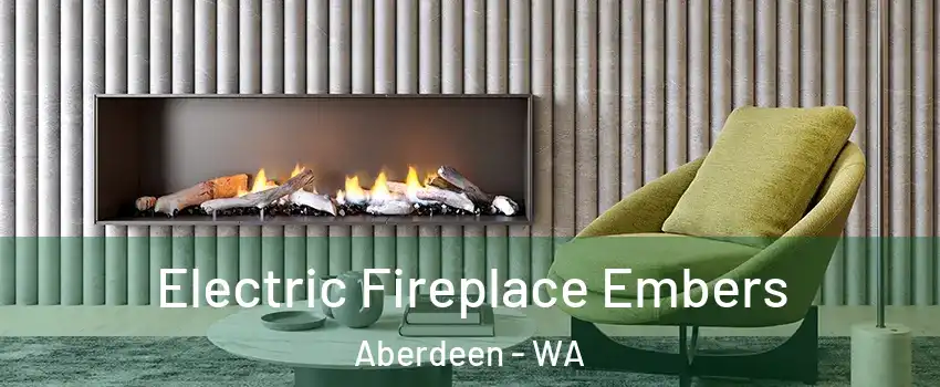  Electric Fireplace Embers Aberdeen - WA