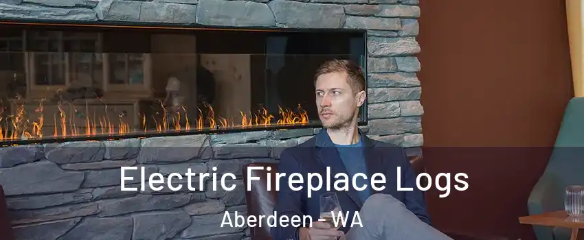  Electric Fireplace Logs Aberdeen - WA