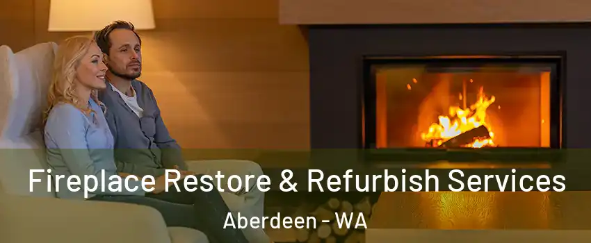  Fireplace Restore & Refurbish Services Aberdeen - WA