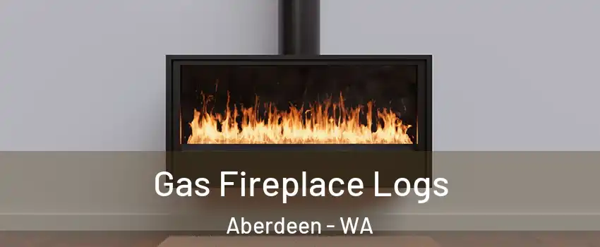  Gas Fireplace Logs Aberdeen - WA