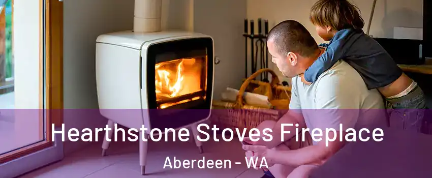  Hearthstone Stoves Fireplace Aberdeen - WA