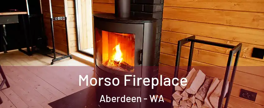  Morso Fireplace Aberdeen - WA
