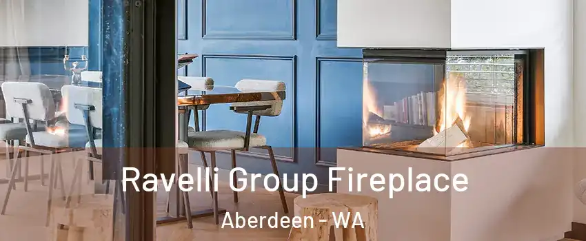Ravelli Group Fireplace Aberdeen - WA